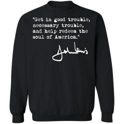 John lewis good trouble necessary trouble shirt - thetrendytee