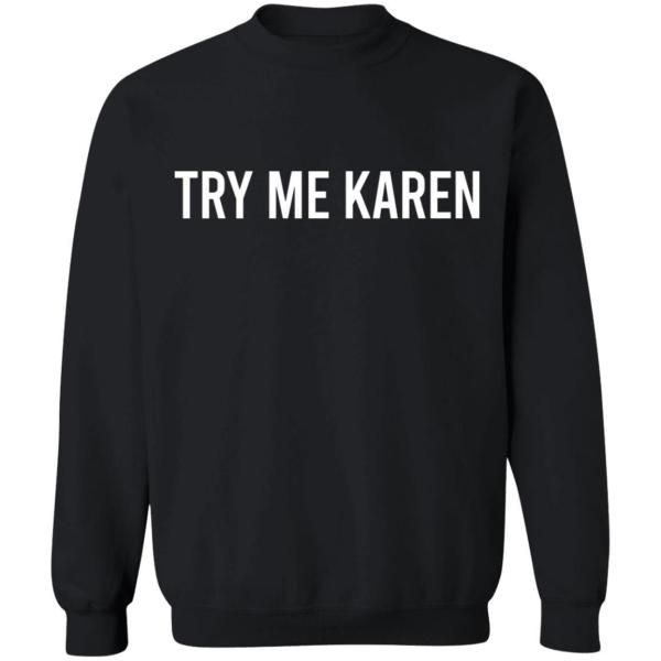 Try me karen shirt - thetrendytee