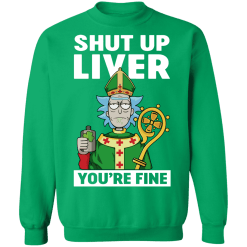 St. Patrick shut up liver you are fine funny t-shirt - thetrendytee