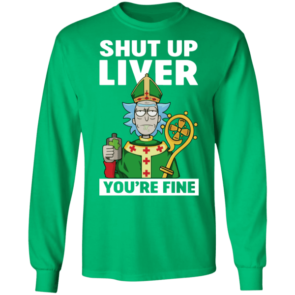 St. Patrick shut up liver you are fine funny t-shirt - thetrendytee