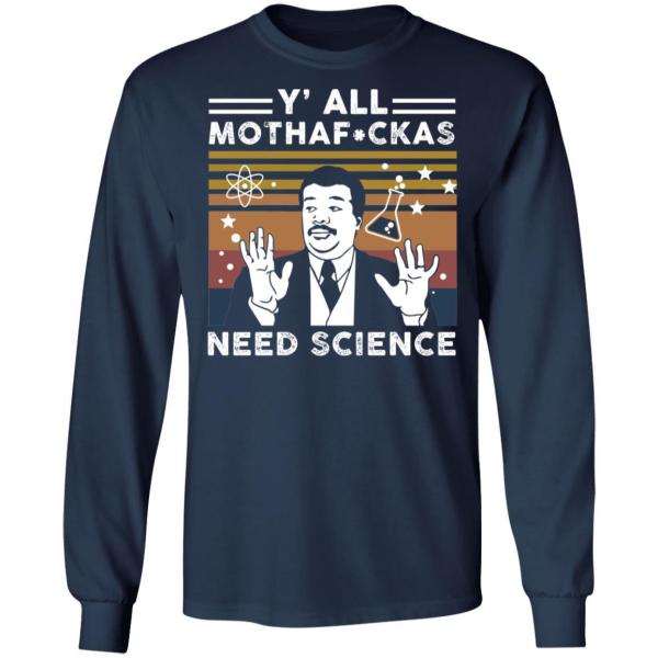 Y’all mothafuckas need science shirt - thetrendytee