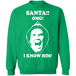 Elf will ferrell santa. Omg! I know him ugly christmas sweatshirt - thetrendytee