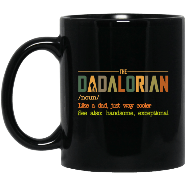 The dadalorian like a dad just way cooler black mug - thetrendytee