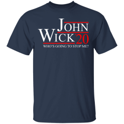 John wick 2020 who's going to stop me shirt - thetrendytee