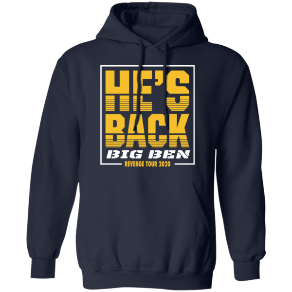 He’s back big ben revenge tour 2020 shirt - thetrendytee