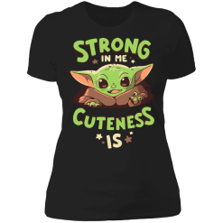 Baby yoda mandalorian strong in me cuteness is shirt - thetrendytee