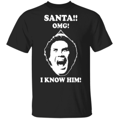 Elf Will Ferrell Santa.OMG! I Know Him Ugly Christmas Sweatshirt - TheTrendyTee