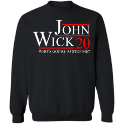 John wick 2020 who's going to stop me shirt - thetrendytee