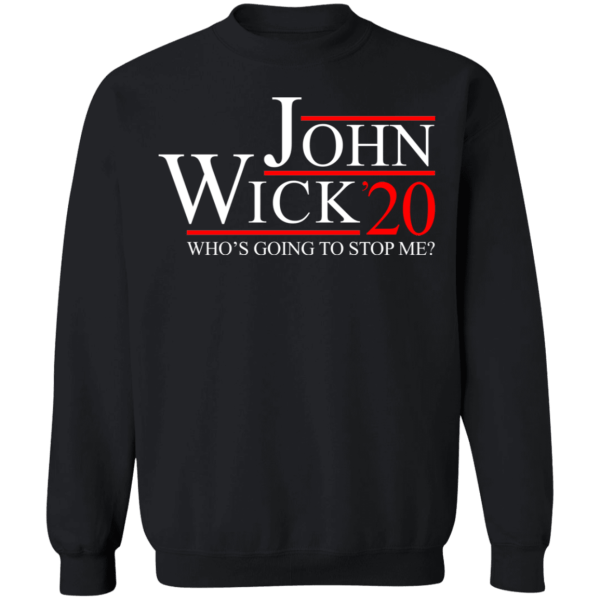 John wick 2020 who's going to stop me shirt - thetrendytee