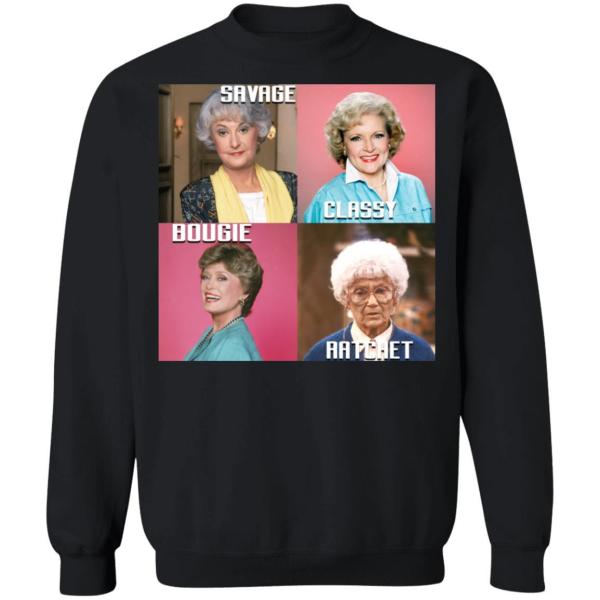 Savage classy bougie ratchet the golden girls shirt - thetrendytee