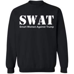 Swat smart women against trump shirt - thetrendytee