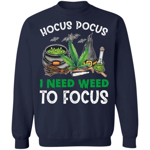 Hocus pocus i need weed to focus shirt 8