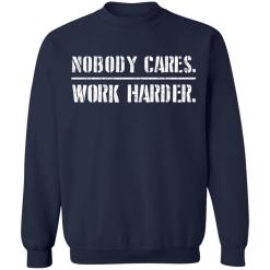 Nobody cares work harder shirt - thetrendytee