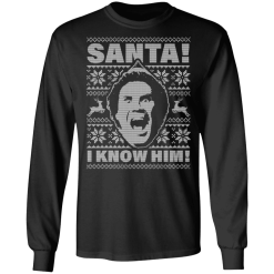 Will ferrell santa. Omg! I know him ugly christmas sweatshirt - thetrendytee