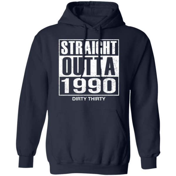 Straight outta 1990 dirty 30 funny birthday shirt - thetrendytee