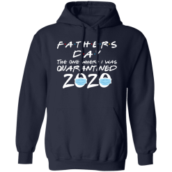 Father’s day 2020 the one where i was quarantined shirt - thetrendytee