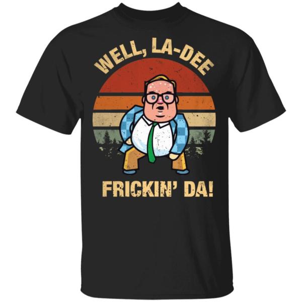 Matt foley well la-di frickin da vintage shirt - thetrendytee