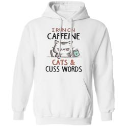 I run on caffeine cats and cuss words white shirt - thetrendytee