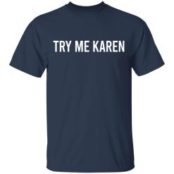 Try me karen shirt - thetrendytee