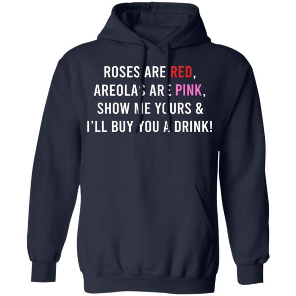 Roses are red areolas are pink show me yours funny drink t-shirt 8