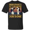 Immigrants We Get The Job Done vintage shirt - TheTrendyTee