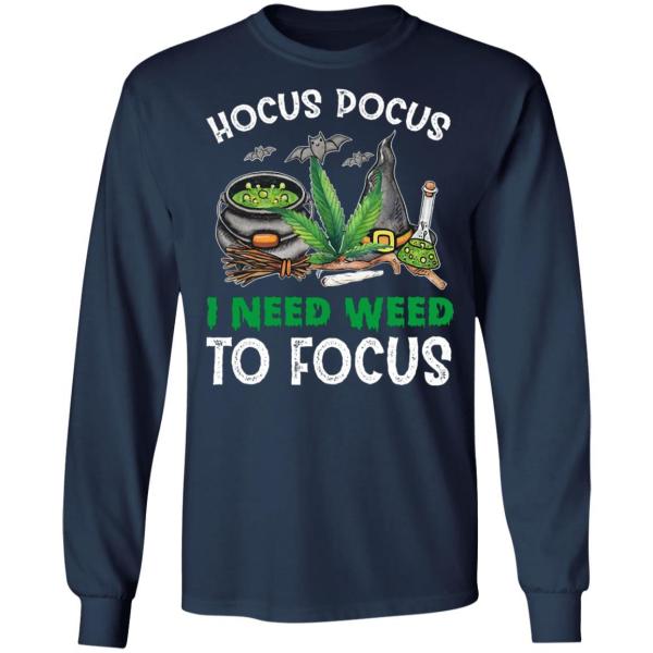 Hocus pocus i need weed to focus shirt 4