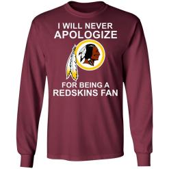 I will never apologize for being a redskins fan shirt - thetrendytee