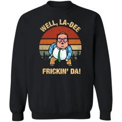 Matt foley well la-di frickin da vintage shirt - thetrendytee