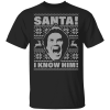 Will Ferrell Santa.OMG! I Know Him Ugly Christmas Sweatshirt - TheTrendyTee