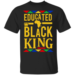 Educated Black King Shirt African DNA Pride - TheTrendyTee