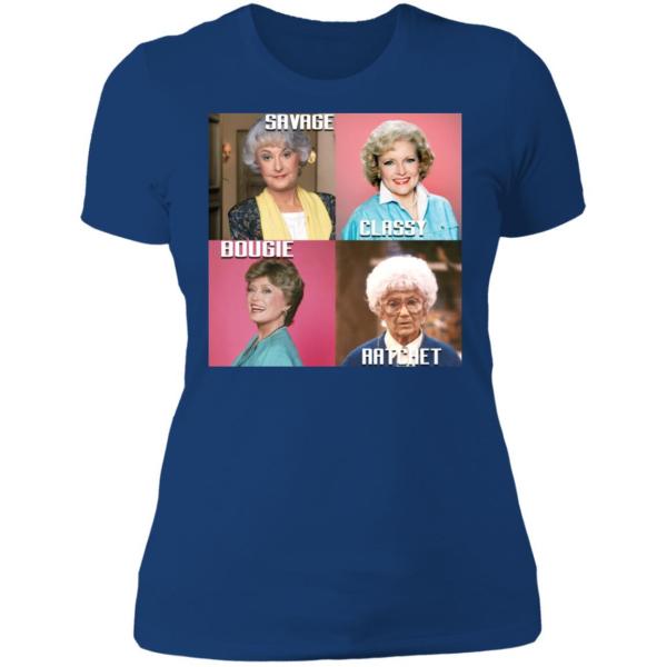 Savage classy bougie ratchet the golden girls shirt - thetrendytee