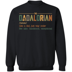 The dadalorian like a dad just way cooler shirt - thetrendytee