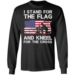 Stand for the flag kneel for the cross shirt - thetrendytee