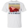 Sebastian the human world It’s a mess shirt - TheTrendyTee