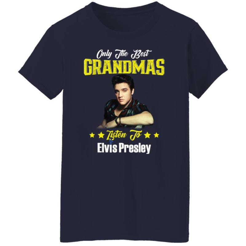 Only the best grandmas listen to elvis presley shirt - image 9