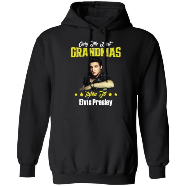 Only the best grandmas listen to elvis presley shirt 6