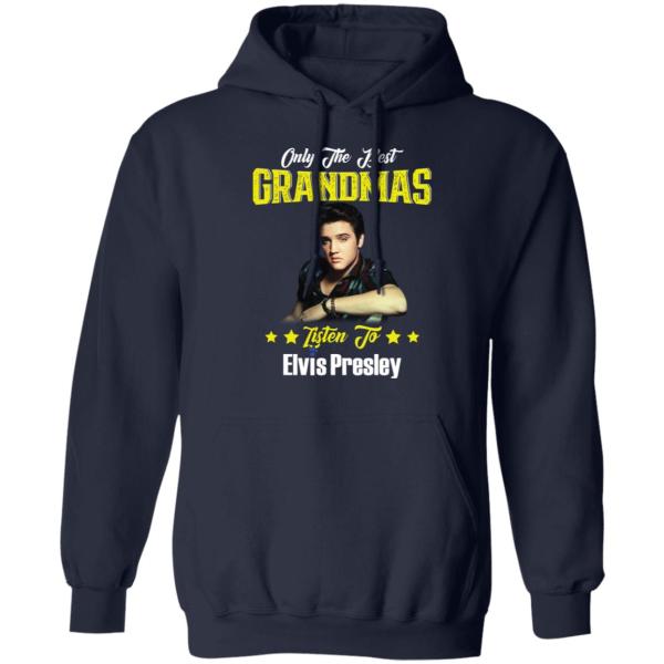 Only the best grandmas listen to elvis presley shirt 5