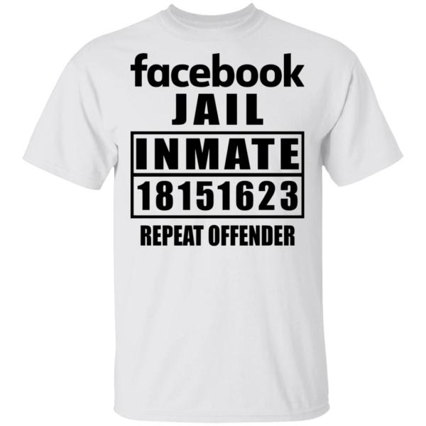 Facebook jail inmate 18151623 repeat offender shirt