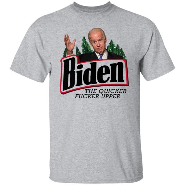 The quicker fucker upper joe biden shirt 2