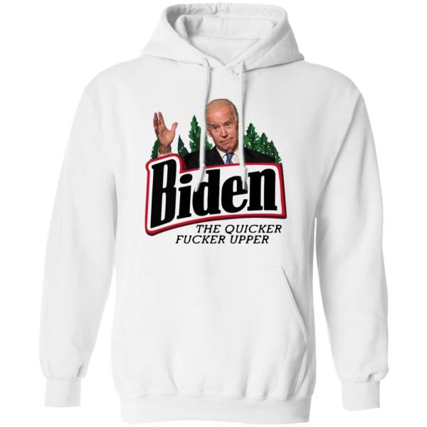 The quicker fucker upper joe biden shirt 6