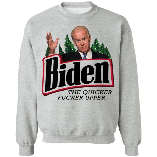 The quicker fucker upper joe biden shirt 7