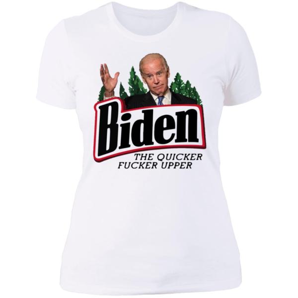 The quicker fucker upper joe biden shirt 10