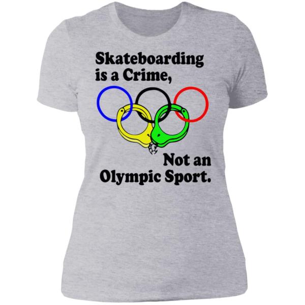 Skateboarding is a crime not an olympic sport shirt 9