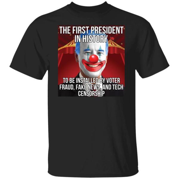 Joe biden the first president in history to be installed shirt