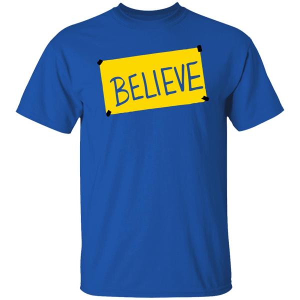 Ted lasso believe shirt