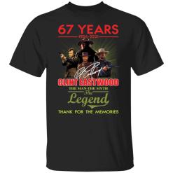 67 years Clint Eastwood the man the myth the legend shirt