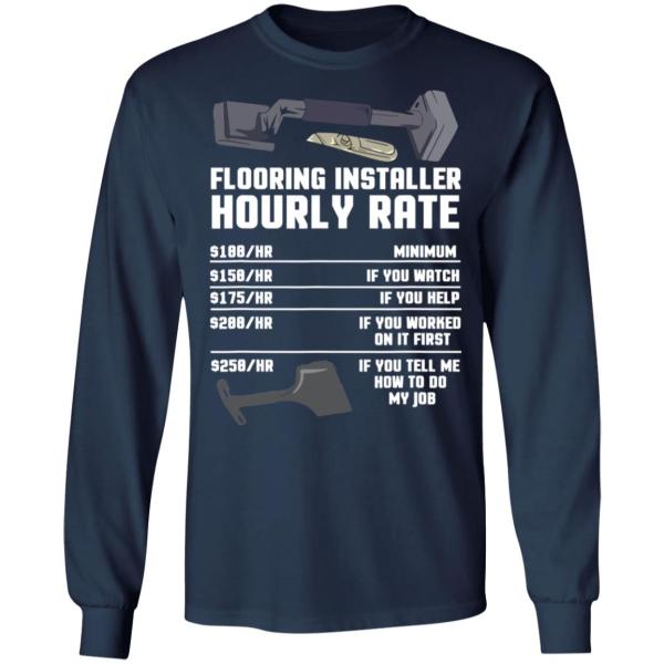 Flooring installer hourly rate shirt 7