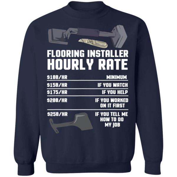 Flooring installer hourly rate shirt 3