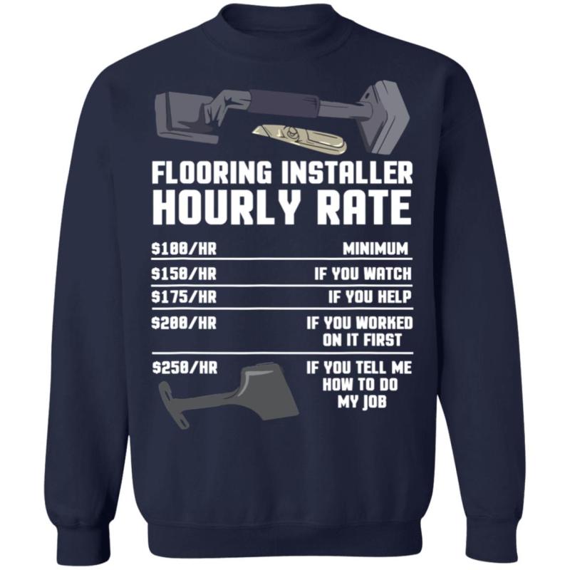 Flooring installer hourly rate shirt - image 3