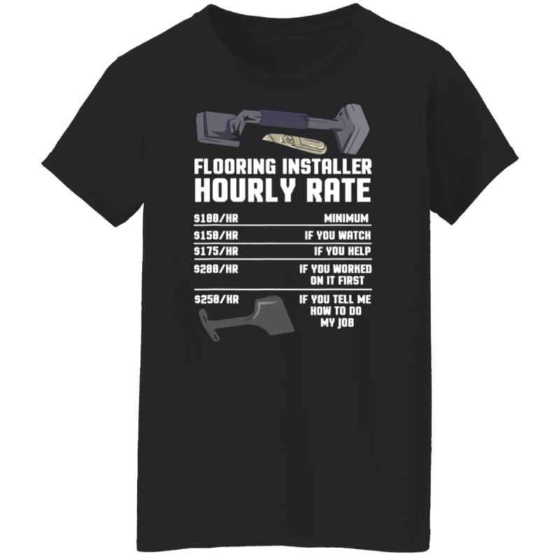 Flooring installer hourly rate shirt - image 10